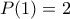 P(1)=2