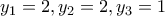 \displaystyle{y_1 =2 , y_2 =2 , y_3 =1}