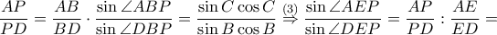 \displaystyle \frac{AP}{PD}=\frac{AB}{BD}\cdot \frac{\sin \angle ABP}{\sin \angle DBP}=\frac{\sin C\cos C}{\sin B\cos B}\overset{\left ( 3 \right )}\Rightarrow \frac{\sin\angle AEP }{\sin \angle DEP}=\frac{AP}{PD}:\frac{AE}{ED}=