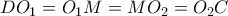 DO_1 = O_1M = MO_2 = O_2C