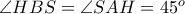 \angle HBS= \angle SAH = 45^o