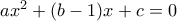 ax^2+(b-1)x+c=0