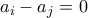 a_i-a_j=0
