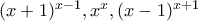 (x+1)^{x-1} , x^x , (x-1)^{x+1}