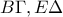 \displaystyle{B\Gamma ,E\Delta}