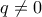 q\ne 0 