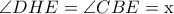 \angle DHE=\angle CBE=\textrm{x}