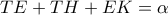TE+TH+EK=\alpha