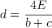 d=\dfrac{4E}{b+c}