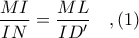\displaystyle \frac{MI}{IN} = \frac{ML}{ID'}\ \ \ ,(1)