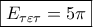 \boxed{{E_{\tau \varepsilon \tau }} = 5\pi }