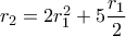 r_2=2r_1^2+5\dfrac{r_1}{2}