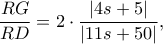\dfrac{RG}{RD}=2\cdot \dfrac{|4s+5|}{|11s+50|},