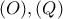 (O),(Q)