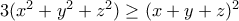 3(x^2+y^2+z^2)\ge (x+y+z)^2