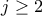 j\geq2