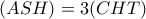 (ASH)=3(CHT)