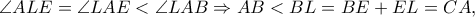 \angle ALE = \angle LAE < \angle LAB \Rightarrow AB < BL = BE + EL = CA,