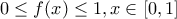 0\leq f(x)\leq 1,\foraal x\in [0,1]