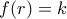 f(r)=k