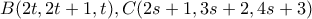 B(2t,2t+1,t), C(2s+1,3s+2,4s+3)