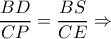 \displaystyle \frac{BD}{CP} = \frac{BS}{CE}\Rightarrow