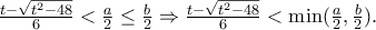 \frac{t- \sqrt{t^2-48}}{6} <\frac{a}{2}\leq \frac{b}{2}\Rightarrow \frac{t- \sqrt{t^2-48}}{6} <\min (\frac{a}{2},\frac{b}{2}).