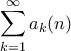 \displaystyle \sum_{k=1}^{\infty }a_k(n)