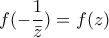 \displaystyle{f(-\frac{1}{\bar{z}})=f(z)} \displaystyle{f(-\frac{1}{\bar{z}})=f(z)}