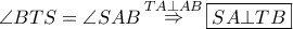 \angle BTS = \angle SAB\mathop  \Rightarrow \limits^{TA \bot AB} \boxed{SA \bot TB}