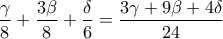\dfrac{\gamma}{8}+\dfrac{3\beta}{8}+\dfrac{\delta}{6}=\dfrac{3\gamma+9\beta+4\delta}{24}