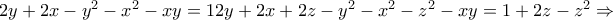 2y+2x-y^2-x^2-xy=1 \LRightarrow 2y+2x+2z-y^2-x^2-z^2-xy=1+2z-z^2 \Rightarrow