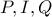 P, I, Q