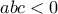 \displaystyle abc<0