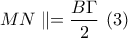 MN\parallel=\dfrac{B\Gamma}{2}\,\, (3)
