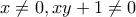 x\ne 0,xy+1\ne 0