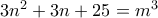 3n^2+3n+25=m^3
