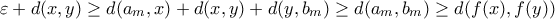 \varepsilon+d(x,y)\geq d(a_m,x)+d(x,y)+d(y,b_m) \geq d(a_m,b_m) \geq d(f(x),f(y))