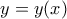 y=y(x) y=y(x)