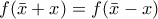 f(\bar{x}+x) = f(\bar{x}-x)