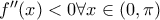 {f}''(x)<0 \forall x \in(0,\pi)
