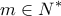 \displaystyle{m\in N^{*}}
