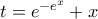 t=e^{-e^x}+x
