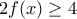 2f(x) \geq 4