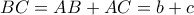 BC = AB+AC = b + c
