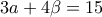 3a+4\beta =15