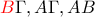 \displaystyle{{\color{red}B}\Gamma, A\Gamma, AB}