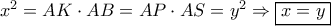 {x^2} = AK \cdot AB = AP \cdot AS = {y^2} \Rightarrow \boxed{x = y} {x^2} = AK \cdot AB = AP \cdot AS = {y^2} \Rightarrow \boxed{x = y}