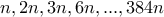 n, 2n, 3n, 6n,...,384n