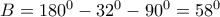 B=180^{0}-32^{0}-90^{0}=58^{0}